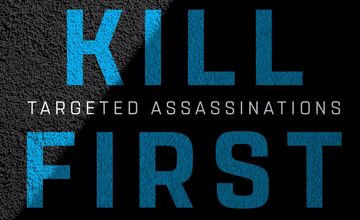 What's Missing from "Rise and Kill First"